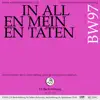 Chor der J.S. Bach-Stiftung, Orchester der J.S. Bach-Stiftung & Rudolf Lutz - Bachkantate, BWV 97 - In allen meinen Taten (Live)